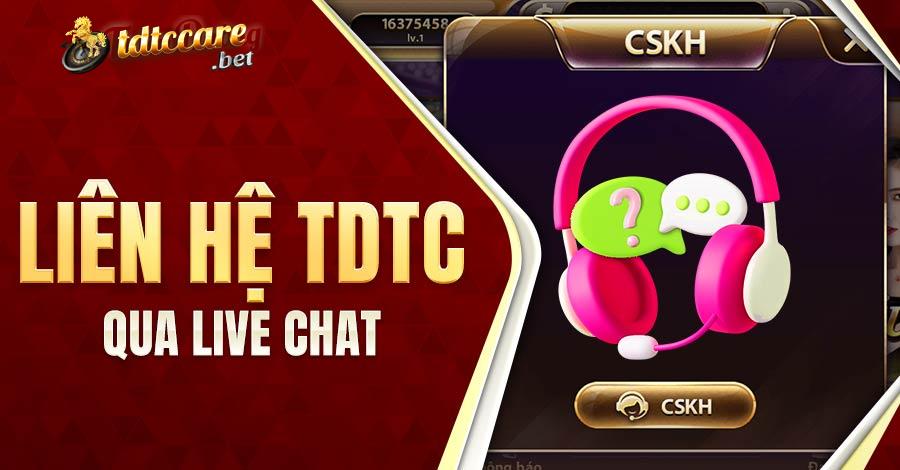 Liên hệ TDTC qua Live Chat
